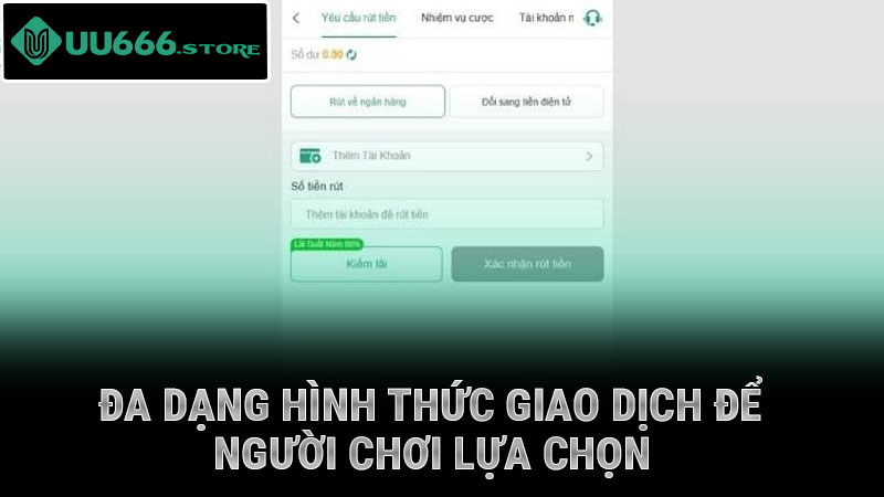 Đa dạng hình thức giao dịch để người chơi lựa chọn
