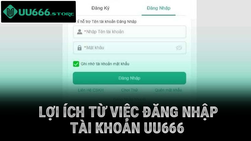 Lợi ích từ việc đăng nhập tài khoản uu666