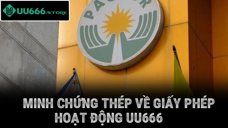 Minh chứng thép về giấy phép hoạt động UU666