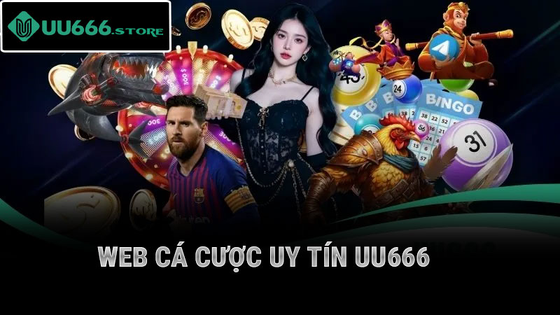 Web Cá Cược Uy Tín UU666